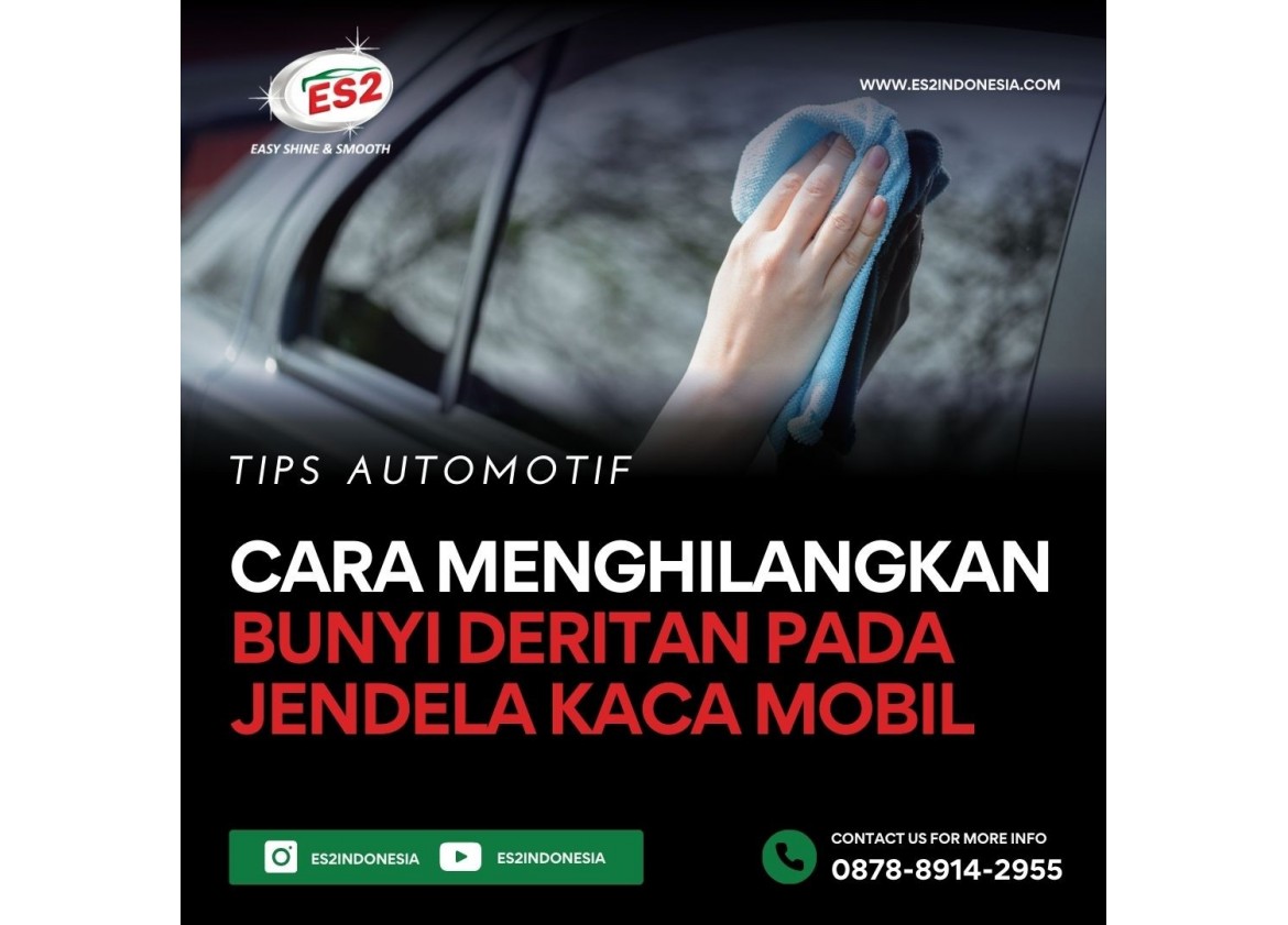 Cara Menghilangkan Bunyi Deritan Pada Jendela Kaca Mobil 